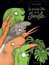 La grande fête de la jungle - Julie Colombet