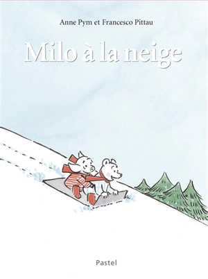 Milo à la neige - Anna Pym