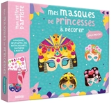 Mes masques de princesses à décorer - Maude Guesné