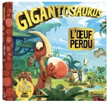 Gigantosaurus. L'oeuf perdu - Franck Salomé