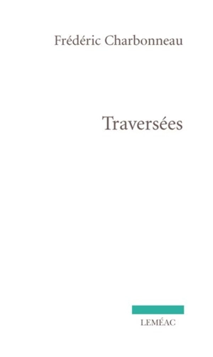 Traversées - Frédéric Charbonneau