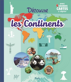 Découvre les continents - Christine Baillet