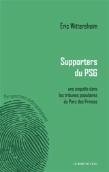 Supporters du PSG : une enquête dans les tribunes populaires du Parc des Princes - Eric Wittersheim