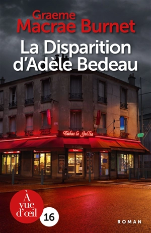 La disparition d'Adèle Bedeau - Graeme Macrae Burnet