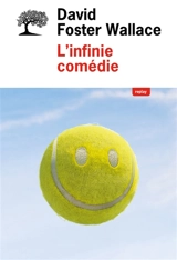 L'infinie comédie - David Foster Wallace