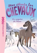 Mes amis les chevaux. Vol. 7. La surprise de l'hiver - Sophie Thalmann