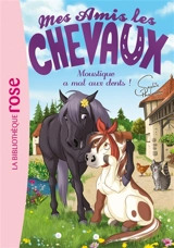 Mes amis les chevaux. Vol. 13. Moustique a mal aux dents ! - Sophie Thalmann