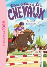 Mes amis les chevaux. Vol. 17. Le saut d'obstacles - Sophie Thalmann