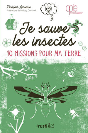 Je sauve les insectes - François Lasserre