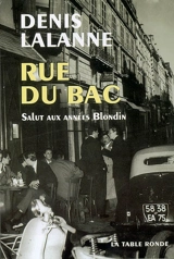 Rue du Bac : salut aux années Blondin - Denis Lalanne