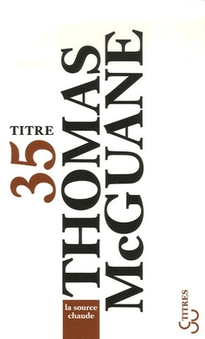 La source chaude - Thomas McGuane