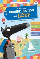 Je rentre en grande section avec Loup : 4-5 ans - Orianne Lallemand