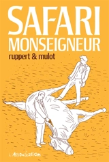 Safari monseigneur - Florent Ruppert