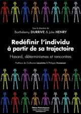 Redéfinir l'individu à partir de sa trajectoire : hasard, déterminismes et rencontres