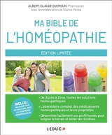 Ma bible de l'homéopathie - Albert-Claude Quemoun