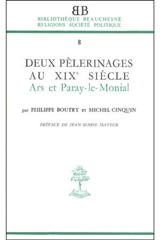 Deux pèlerinages au XIXe siècle : Ars et Paray-le-Monial - Philippe Boutry