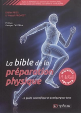 La bible de la préparation physique : le guide scientifique et pratique pour tous - Didier Reiss
