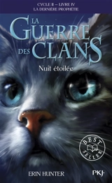 La guerre des clans : cycle 2, la dernière prophétie. Vol. 4. Nuit étoilée - Erin Hunter
