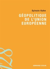 Géopolitique de l'Union européenne - Sylvain Kahn