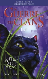 La guerre des clans : cycle 3, le pouvoir des étoiles. Vol. 3. Exil - Erin Hunter