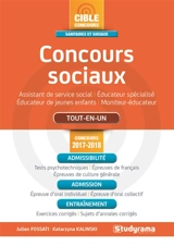 Concours sociaux : assistant de service social, éducateur spécialisé, éducateur de jeunes enfants, moniteur-éducateur : tout-en-un, concours 2017-2018 - Julien Fossati