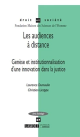 Les audiences à distance : genèse et institutionnalisation d'une innovation dans la justice - Laurence Dumoulin