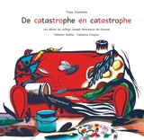 De catastrophe en catastrophe : trois histoires - Valentin Mathé