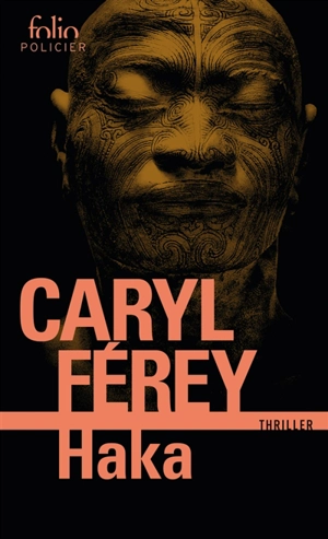 Haka : thriller - Caryl Férey