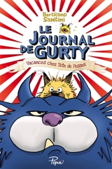 Le journal de Gurty. Vol. 5. Vacances chez Tête de fesses - Bertrand Santini