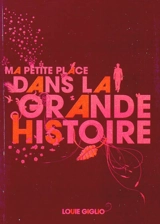 Ma petite place dans la grande histoire - Louie Giglio