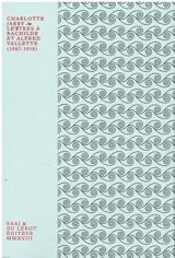 Lettres à Rachilde et Alfred Vallette : 1907-1918 - Charlotte Jarry