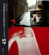45 histoires d'automobiles - Bruno Gibert