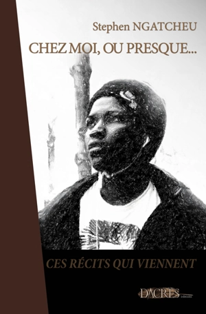 Chez moi, ou presque... - Stephen Ngatcheu
