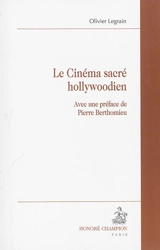 Le cinéma sacré hollywoodien - Olivier Legrain