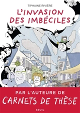 L'invasion des imbéciles. Vol. 1 - Tiphaine Rivière