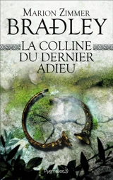 La colline du dernier adieu - Marion Zimmer Bradley