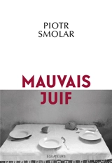 Mauvais juif - Piotr Smolar