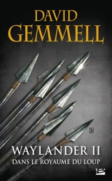 Waylander. Vol. 2. Dans le royaume du loup - David Gemmell