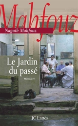 Le jardin du passé - Naguib Mahfouz