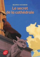 Le secret de la cathédrale - Béatrice Nicodème