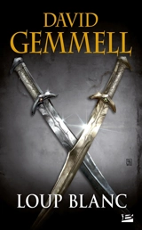 Loup blanc - David Gemmell