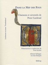 Dans la nef des fous : sirventès et autres chansons - Peire Cardenal