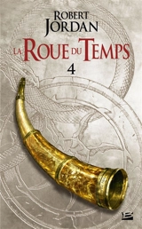 La roue du temps. Vol. 4. La grande quête : deuxième partie - Robert Jordan