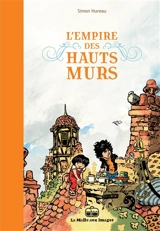 L'empire des hauts murs - Simon Hureau