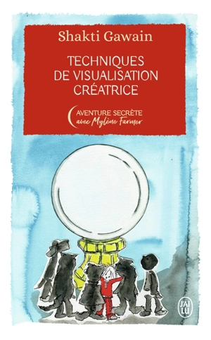 Techniques de visualisation créatrice - Shakti Gawain
