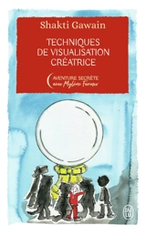 Techniques de visualisation créatrice - Shakti Gawain
