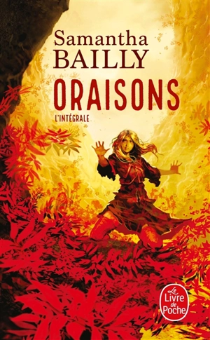 Oraisons : l'intégrale - Samantha Bailly