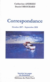 Correspondance : octobre 2017-septembre 2018 - Catherine Andrieu