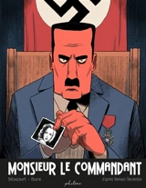 Monsieur le Commandant - Xavier Bétaucourt