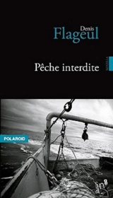 Pêche interdite - Denis Flageul